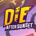 Die After Sunset׿ڲ D